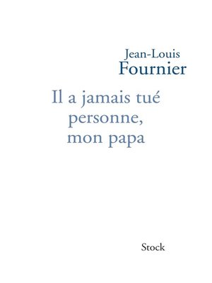 cover image of Il a jamais tué personne mon papa